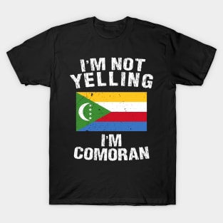 I'm Not Yelling I'm Comoran T-Shirt